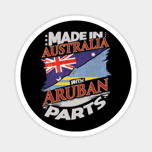 Made In Australia With Aruban Parts - Gift for Aruban From Aruba Magnet